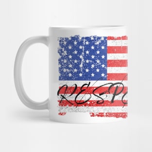 Respect America on a worn flag Mug